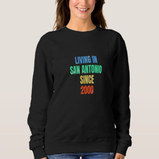 Sweatshirt Rétro Vintage Vivant à San Antonio Depuis 2000 Pré