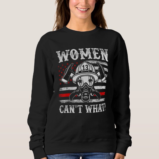 Sweatshirt Retro Women Can't What Firefighter Thin Red Americ (Devant)