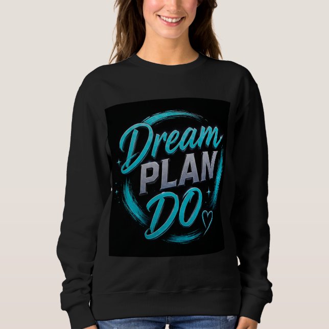 Sweatshirt 💗 Rêve Planifie Fais Réalise Objectif Motivation  (Devant)