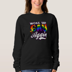 Sweatshirt Réveillez Gay Encore Supporter Lgbtq