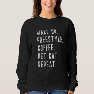 Sweatshirt Réveillez-vous Café Libre Animaux Chat Répétez nag