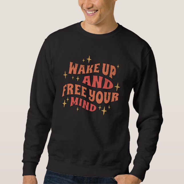 Sweatshirt Réveillez-vous et libérez votre esprit (Devant)