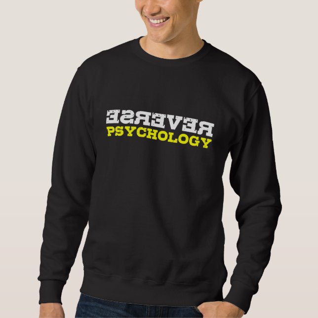 Sweatshirt Reverse Psychology Funny Sarcastic Psychologist St (Devant)