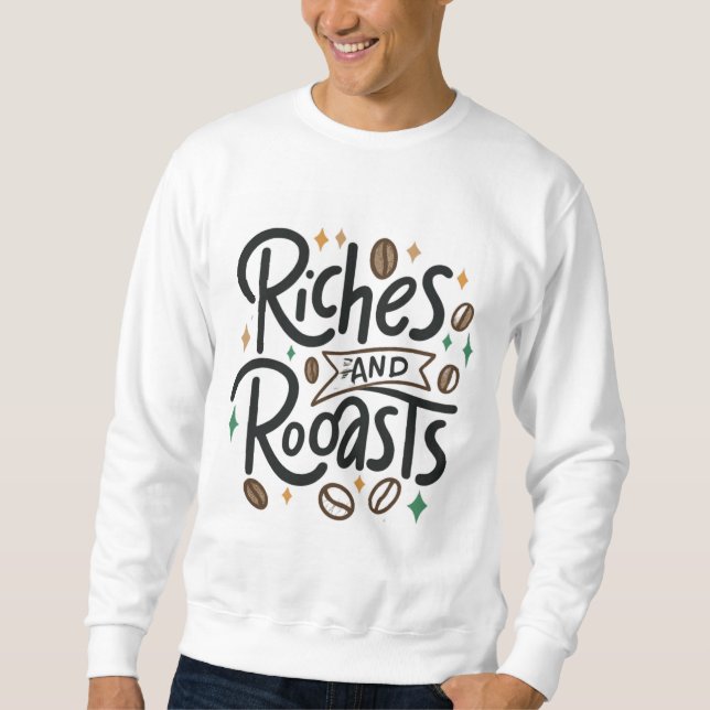 Sweatshirt Richesses et rôtis (Devant)