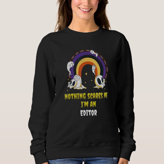 Sweatshirt Rien ne me fait peur, je suis un éditeur (Devant)