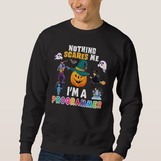 Sweatshirt Rien ne me fait peur, je suis un programmeur, vous (Devant)