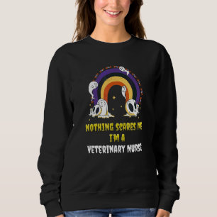 Sweatshirt Rien ne me fait peur, je suis une infirmière vétér