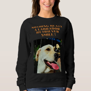 Sweatshirt Rien Ne Peut Battre Un Sourire D'Un Retriever Du L