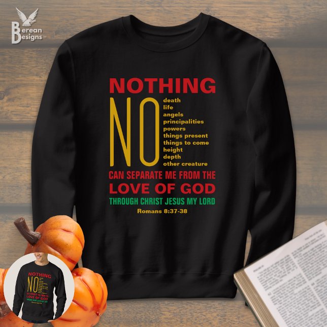 SWEATSHIRT RIEN NE PEUT ME SÉPARER DE L'AMOUR DE DIEU (Colorful NOTHING CAN SEPARATE ME FROM GOD'S LOVE Christian sweatshirt gift based on Romans 8.)