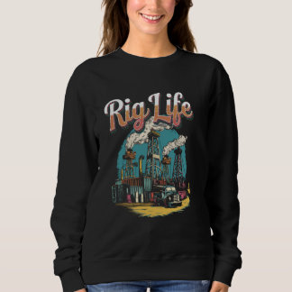 Sweatshirt Rig Life Champ De Rig Oilfield