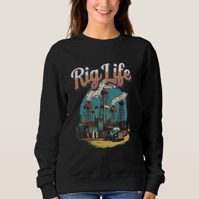 Sweatshirt Rig Life Champ De Rig Oilfield (Devant)