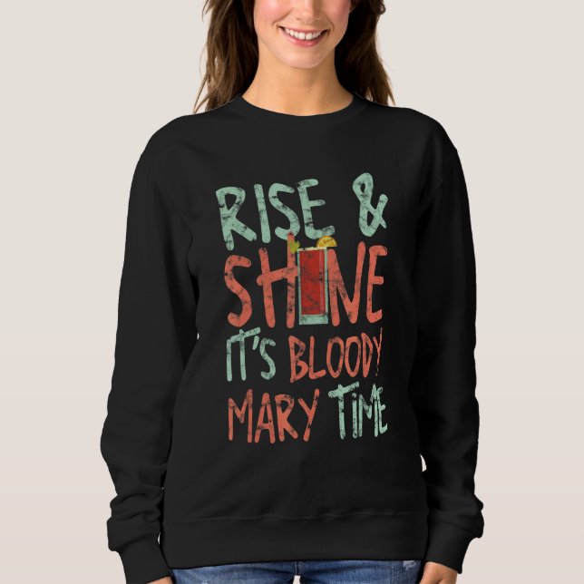 Sweatshirt Rise & Shine C'est Bloody Mary Time Cocktail Barte (Devant)