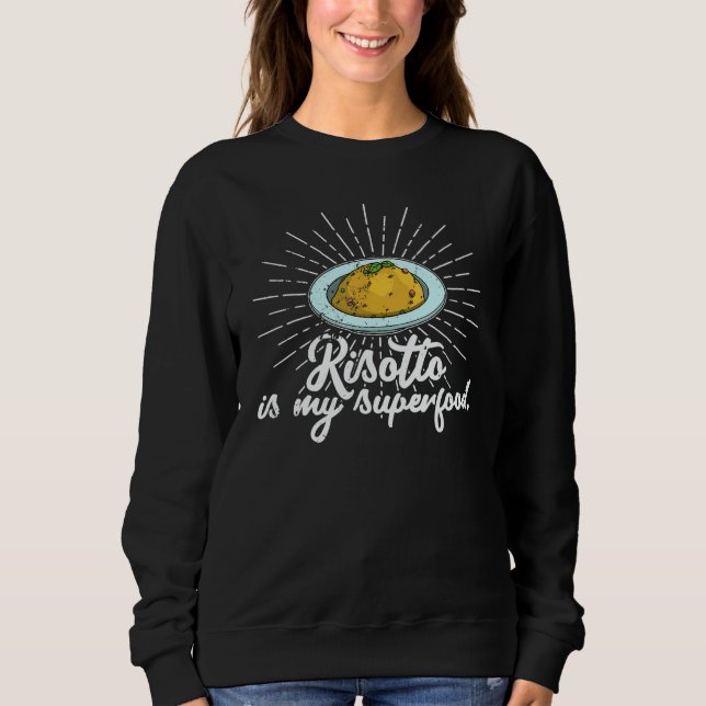 Sweatshirt Risotto Italy Cuisine Holidays 10 (Devant)