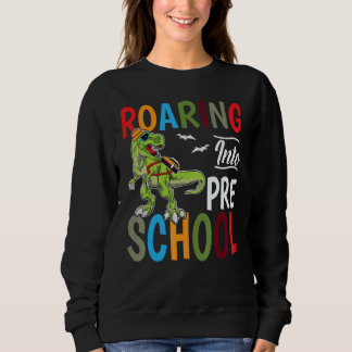 Sweatshirt Roaring Into Preschool Dinosaur Back To School