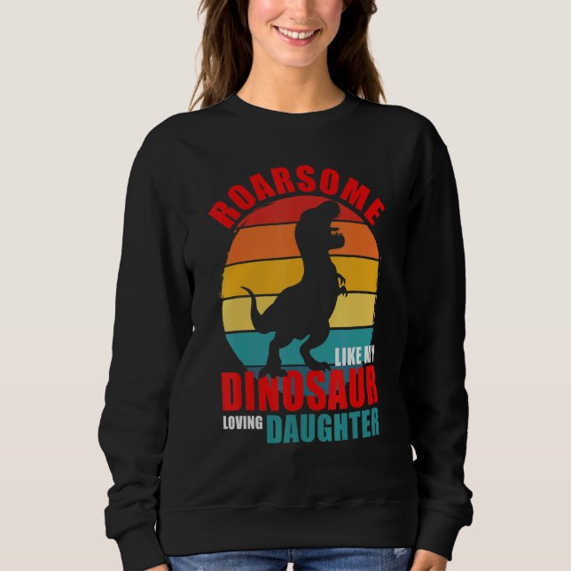Sweatshirt Roarsome Comme Mon Dinosaure Amoureux Fille Famill (Devant)
