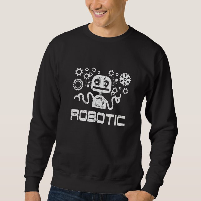 Sweatshirt Robot  Cyborg Machine Ingénieur en robotique Techn (Devant)