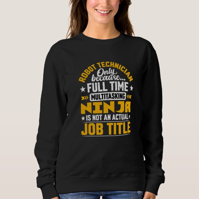 Sweatshirt Robot Technician Job Title Robot Engineer (Devant)