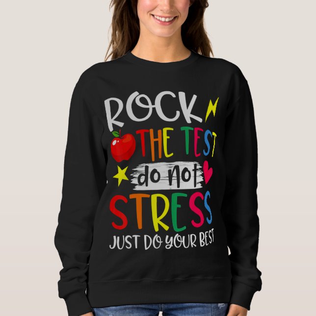 Sweatshirt Rocher Le Test Ne Stress Pas Juste Faites Votre Me (Devant)