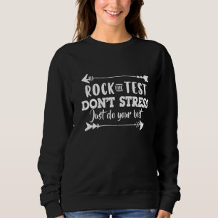Sweatshirt Rocher le test ne stresse pas juste faire de votre