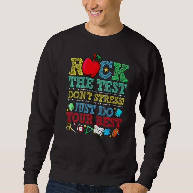 Sweatshirt Rock The Test Dont Stress Faites Votre Meilleur Te (Devant)