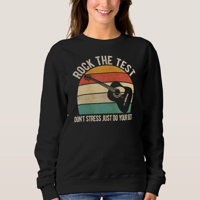 Sweatshirt Rock The Test Dont Stress Test Day School (Devant)