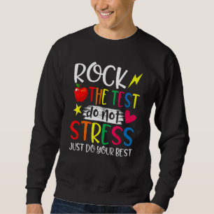 Sweatshirt Rock The Test Enseignant Test Jour Test Enseignant