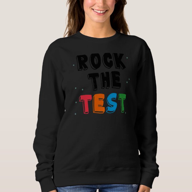 Sweatshirt Rock The Test Enseignant Test Jour Test Enseignant (Devant)
