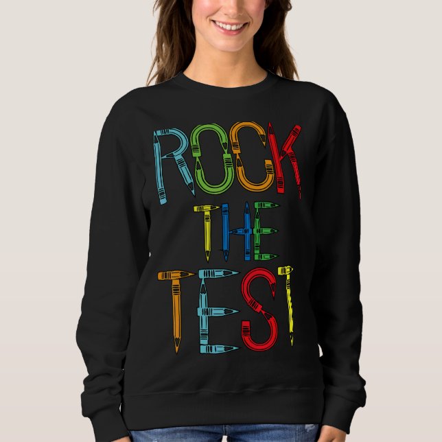Sweatshirt Rock The Test Enseignant Test Jour Test Enseignant (Devant)