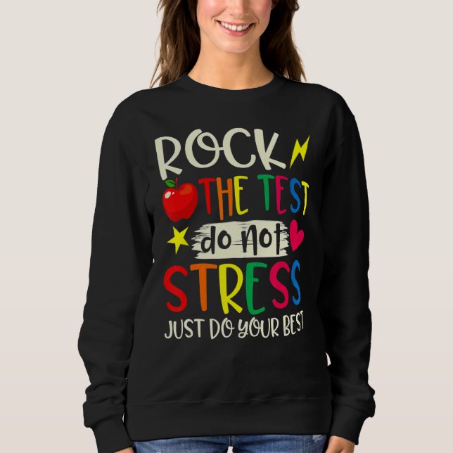 Sweatshirt Rock The Test Enseignant Test Jour Test Étudiants  (Devant)