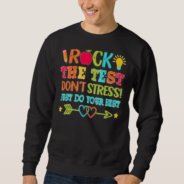Sweatshirt Rock The Test Faites Votre Meilleur Test D'Enseign (Devant)