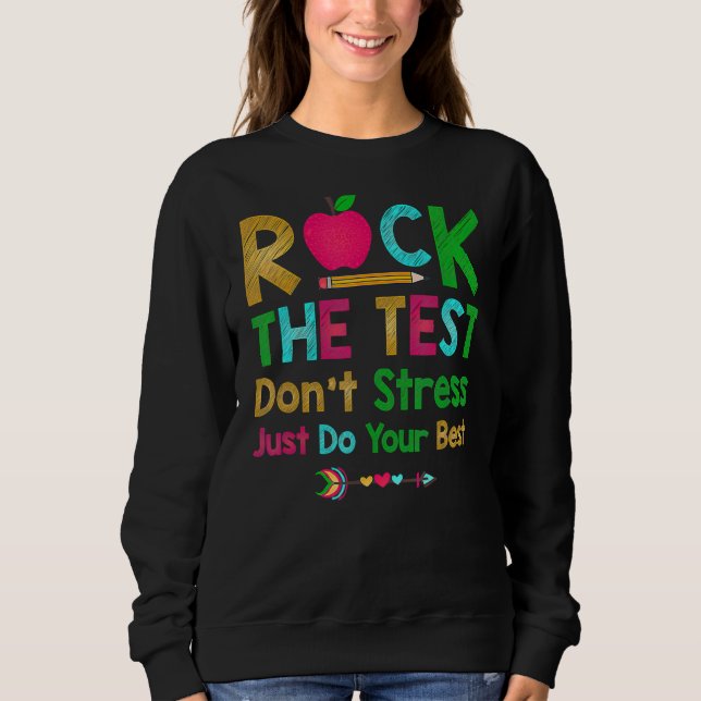 Sweatshirt Rock The Test Ne Stress Pas faire le meilleur ense (Devant)