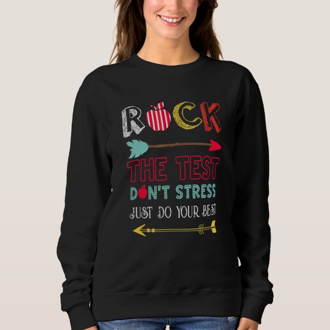 Sweatshirt Rock The Test Ne Stress Pas faire le meilleur ense (Devant)