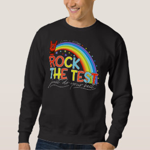 Sweatshirt Rock The Test Ne Stress Pas Faire Votre Meilleur J