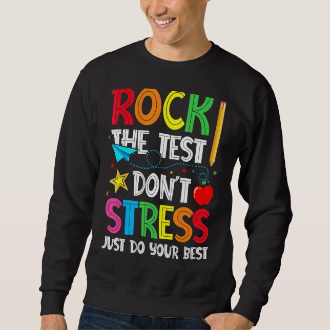 Sweatshirt Rock The Test Ne Stress Pas Faites Votre Meilleur  (Devant)