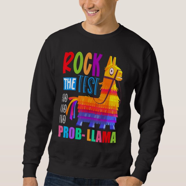 Sweatshirt Rock The Test No Prob Llama Teacher Test Day Ma (Devant)