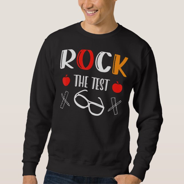 Sweatshirt Rock The Test Teacher Jour Test (Devant)