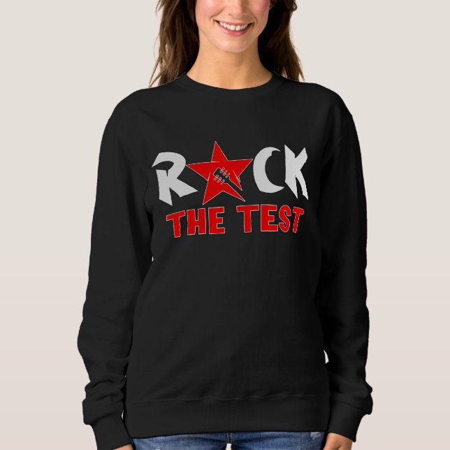Sweatshirt Rock The Test Teacher Test Day Test (Devant)