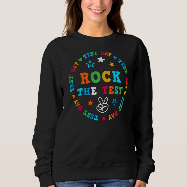 Sweatshirt Rock The Test Test Teacher Test Day (Devant)