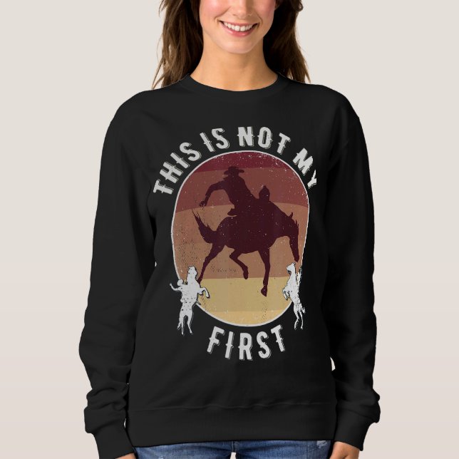 Sweatshirt Rodéo Ce n'est pas mon premier (Devant)