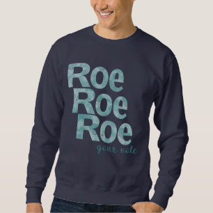 Sweatshirt Roe Roe Roe votez pour le vert