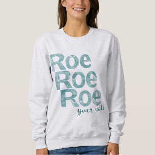Sweatshirt Roe Roe Roe votez pour le vert