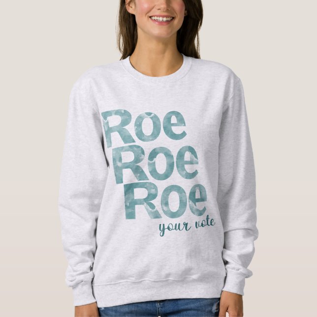 Sweatshirt Roe Roe Roe votez pour le vert (Devant)
