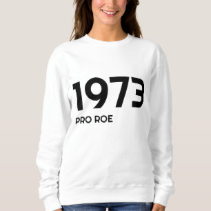 Sweatshirt Roe V Wade Feminist Protest Pro Choice