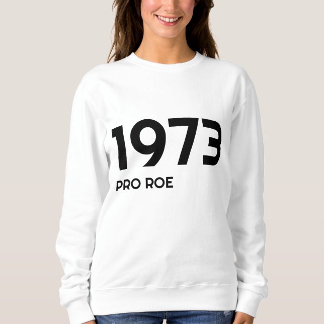 Sweatshirt Roe V Wade Feminist Protest Pro Choice (Devant)