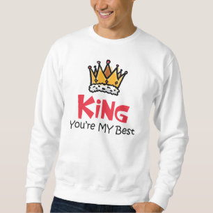 Sweatshirt Roi, tu es mon meilleur