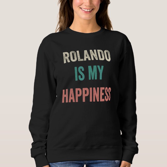 Sweatshirt Rolando Is My Happiness (Devant)