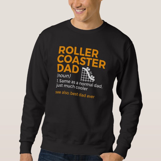 Sweatshirt Roller Coaster Dad Definition Best Dad Ever (Devant)