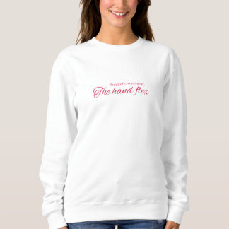 Sweatshirt Romantic standards:  The hand flex - Pride & Preju