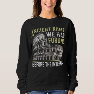 Sweatshirt Rome Antique Nous avions des forums avant la salle