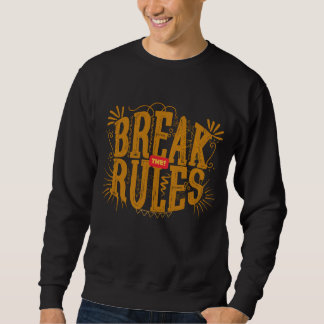 Sweatshirt Rompre les règles